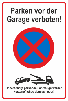 Dibond Schild mit roter Kontur und Text Parken vor Garage verboten sowie Parkberbotszeichen